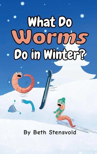 Beth Stensvold | What Do Worms Do In Winter? | Buch | Englisch (2025)-image