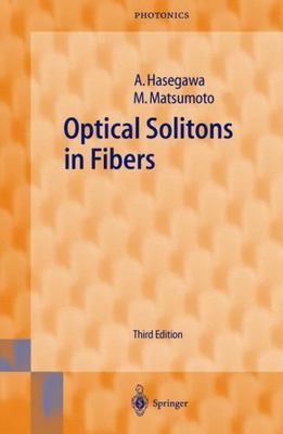 Optical Solitons in Fibers by Hasegawa, Akira