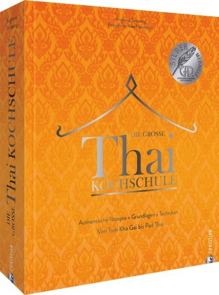 Asiatisches Kochbuch ? Die große Thai-Kochschule: Thailändisches Kochbuch mit 10