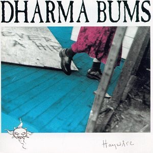 Dharma Bums - Haywire - Used Vinyl Record - J34z