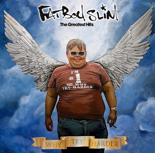 Fatboy Slim Greatest Hits-Why Try Harder CD NEW SEALED 2006 I See You Baby+