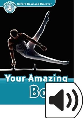 Oxford Read And Discover: Level 6: Your Amazing Body Audio P by Quinn, Robert...