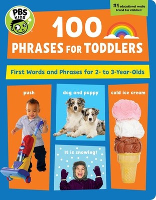 PBS KIDS 100 Phrases for Toddlers: First Words and Phrases for 2-3 Year-Olds...