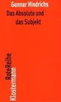 Das Absolute Und Das Subjekt | Gunnar Hindrichs | Taschenbuch | 352 S. | Deutsch