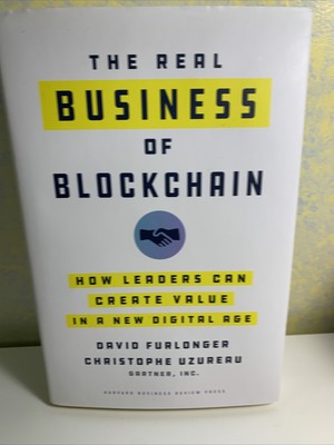 The Real Business of Blockchain: How Leaders Can Creat... by Uzureau, Christophe