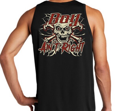 NEW !!! Boy Ain't Right t.m. Design T's 100% Pre-Shrunk Cotton Tank Top