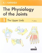 The Physiology of the Joints - Volume 1: The Upper Limb by Kapandji