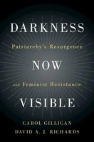 Carol Gilligan (U. A.) | Darkness Now Visible | Buch | Englisch (2019)