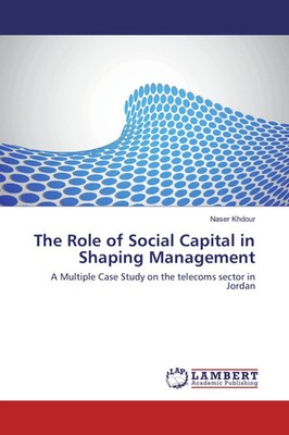 Naser Khdour | The Role of Social Capital in Shaping Management | Taschenbuch