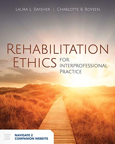 Rehabilitation Ethics For Interprofessional Practice: Beyond