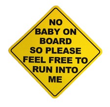 No Baby On Board Bumper Sticker Sarcastic Vinyl Decal for Cars Trucks SUVs