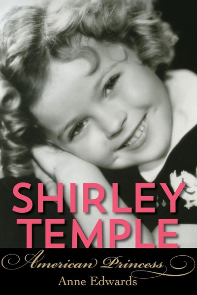 Anne Edwards | Shirley Temple | Taschenbuch | Englisch (2016) | Lyons Press-image