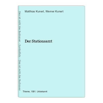 Der Stationsarzt Kunert, Matthias und Werner Kunert