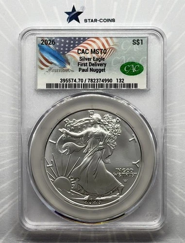 2026 Silver Eagle CAC MS70 First Delivery Paul Nugget Signature Label