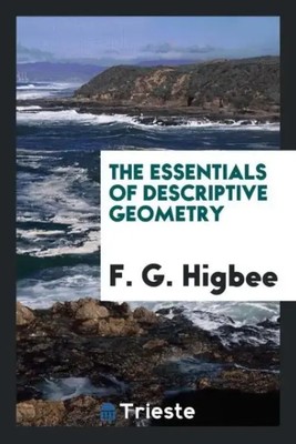 F. G. Higbee | The essentials of descriptive geometry | Taschenbuch | Englisch
