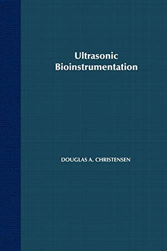 Ultrasonic Bioinstrumentation, Christenson, Douglas 9780471604969 New<-