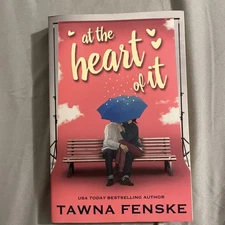 At The Heart Of It (Paperback) By Tawna Fenske - Autographed By Author