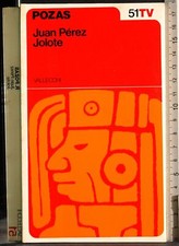 JUAN PEREZ JOLOTE. RICARDO POZAS. VALLECCHI. 1ED.