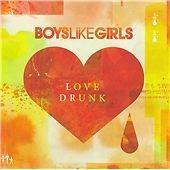 Boys Like Girls: Love Drunk (CD, 2009) 9 Tracks Brand New