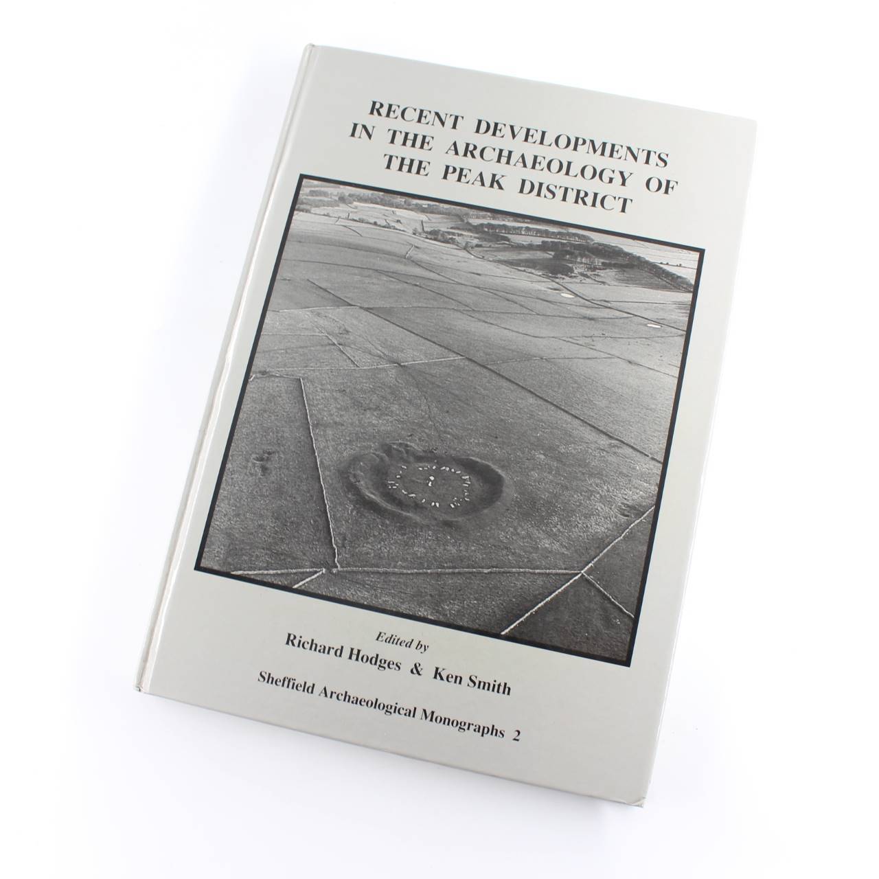 Recent Developments in the Archaeology of the Peak District: No. 2: Sheffield Ar