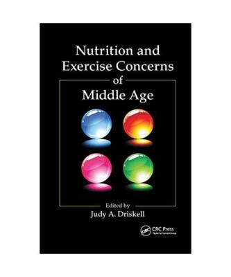 Nutrition and Exercise Concerns of Middle Age, Judy A. Driskell