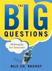 The Big Questions: Philosophy for Everyone (for Sourcebooks, Inc.) - paperba...