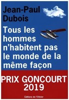 Tous Les Hommes N'habitent Pas Le Monde De La MêMe FaçOn | Jean-Paul Dubois