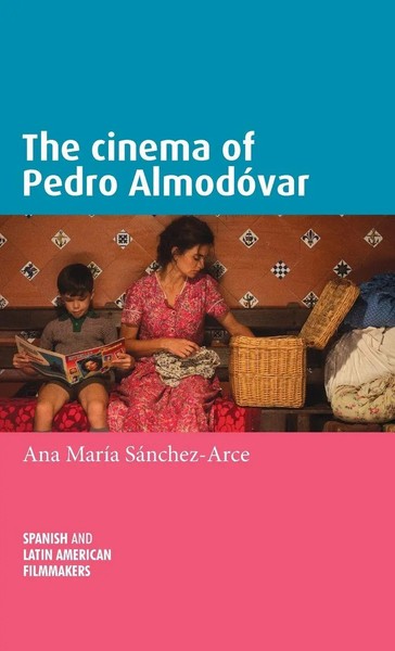 Ana MaríA Sanchez-Arce | The Cinema Of Pedro AlmodóVar | Buch | Englisch (2020)-image