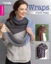 Wraps Made Easy: 8 Surprisingly Simple Styles to Crochet! (Leisure Arts Crochet)