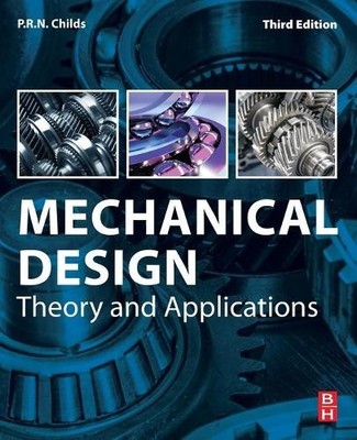 Mechanical Design by P.R.N. Childs - 9780128211021