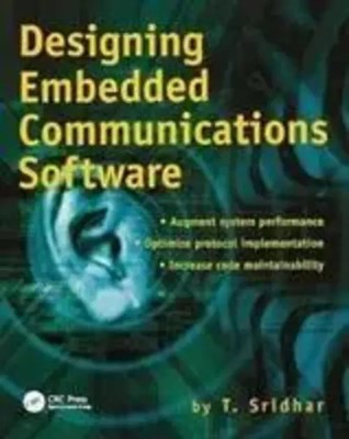 Designing Embedded Communications Software | T. Sridhar | Buch | Englisch | 2017