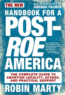#ad New Handbook for a Post Roe America: The Complete Guide to Abortion Legality Ac $8.98