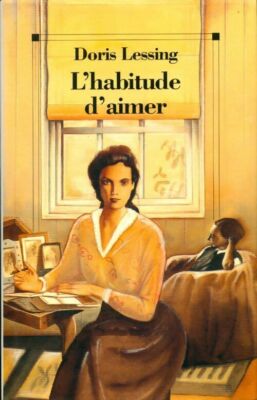 Die Gewohnheit zu lieben - Doris Lessing - V304681