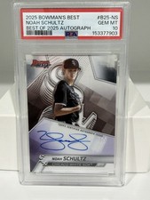 2025 Bowman’s Best Noah Schultz Best Of Autograph White Sox PSA 10
