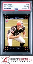 2007 TOPPS #392 JOE THOMAS RC BROWNS HOF PSA 8