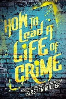 How to Lead a Life of Crime von Miller, Kirsten | Buch | Zustand gut