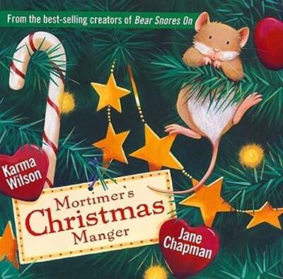 Mortimer's Christmas Manger by Karma Wilson: Used