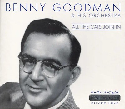CD Benny Goodman And His Orchestra All The Cats Join In MONO Past Perfect