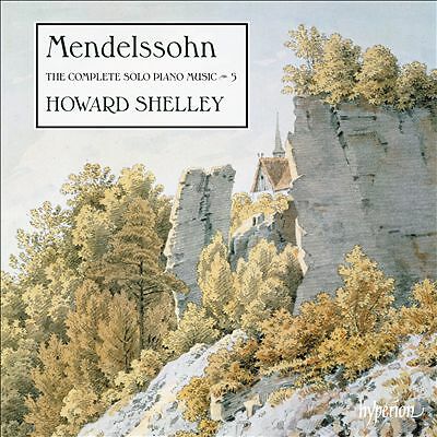Mendelssohn: the Complete Solo Piano Music, Vol. 5 by Howard Shelley (CD, 2021)