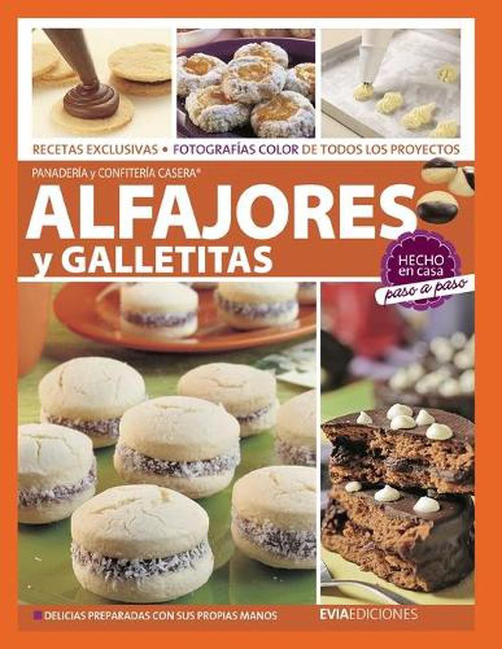 Alfajores Y Galletitas: hecho en casa, paso a paso by Hugo Garc?a (Spanish) Pape
