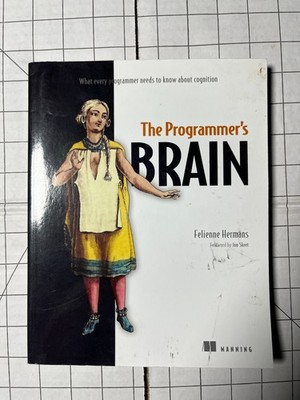 Programmer's Brain: What Every Programmer Needs to Know about Cognition TPB 2021