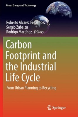 CARBON FOOTPRINT AND THE INDUSTRIAL LIFE by LVAREZ FERN NDEZ, R Paperback