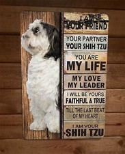I am Your Shih Tzu Friend 8x12 Metal Wall Animal Dog Sign