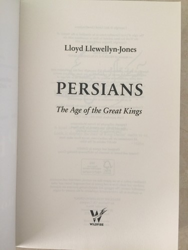 Persians: The Age of Great Kings by Lloyd Llewellyn-Jones 2022 - Foto 3 di 16