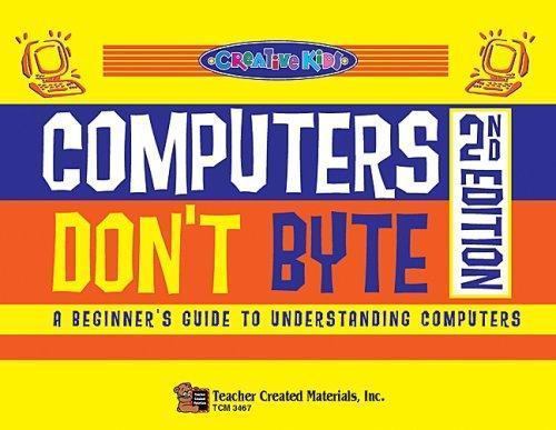 Creative Kids Ser.: Computers Don't Byte by Linda Pereira, Suzi Finer ...