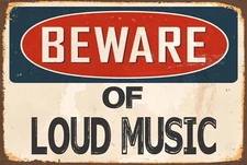 BEWARE LOUD MUSIC Aluminum 8x12 Metal Novelty Vintage Reproduction Danger Sign