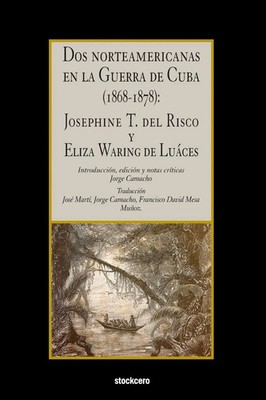 Josephine Thompson del Risco (u. a.) | Dos norteamericanas en la Guerra de...