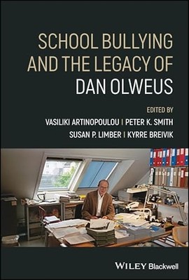 School Bullying and the Legacy of Dan Olweus -  NEW Peter K. Smith 2025