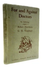 For and Against Doctors (Robert Hutchison & G. M. Wauchope - 1935) (ID:47299)