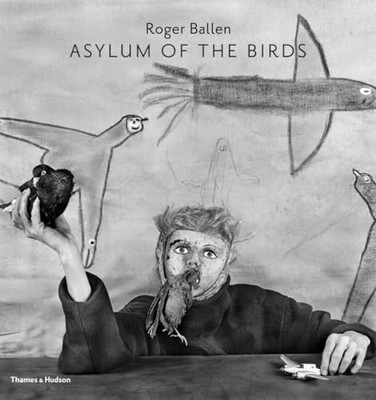 Asylum of the Birds by Ballen, Roger